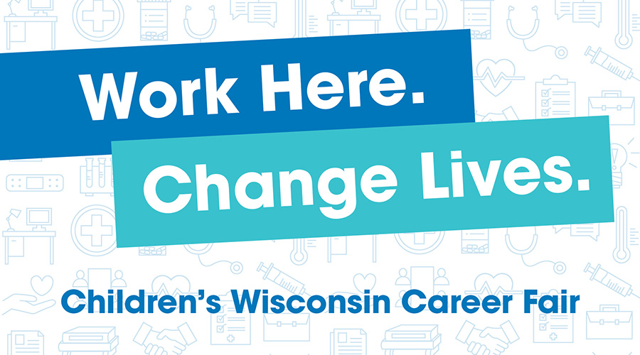 Children's Wisconsin Career Fair