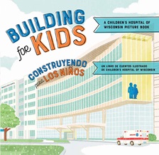 https://childrenswi.org/-/media/chwlibrary/images/patients-and-families/visit-milwaukee-campus/building-for-kids/building-for-kids-book.jpg?h=218&w=224&hash=AEE49120BA0264F5B45B68559870152B