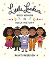 Kids books Black History Month Children's Wisconsin Little Leaders: Bold Women In Black History